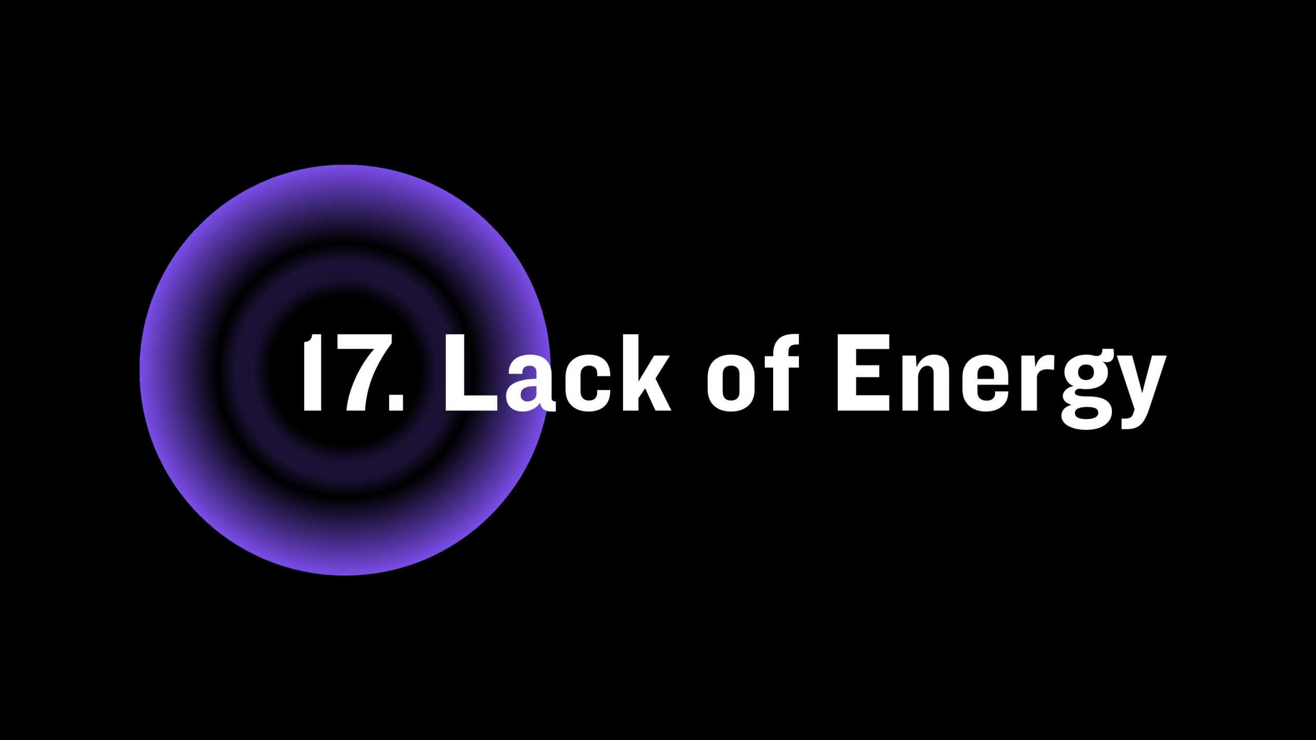 Lack of energy