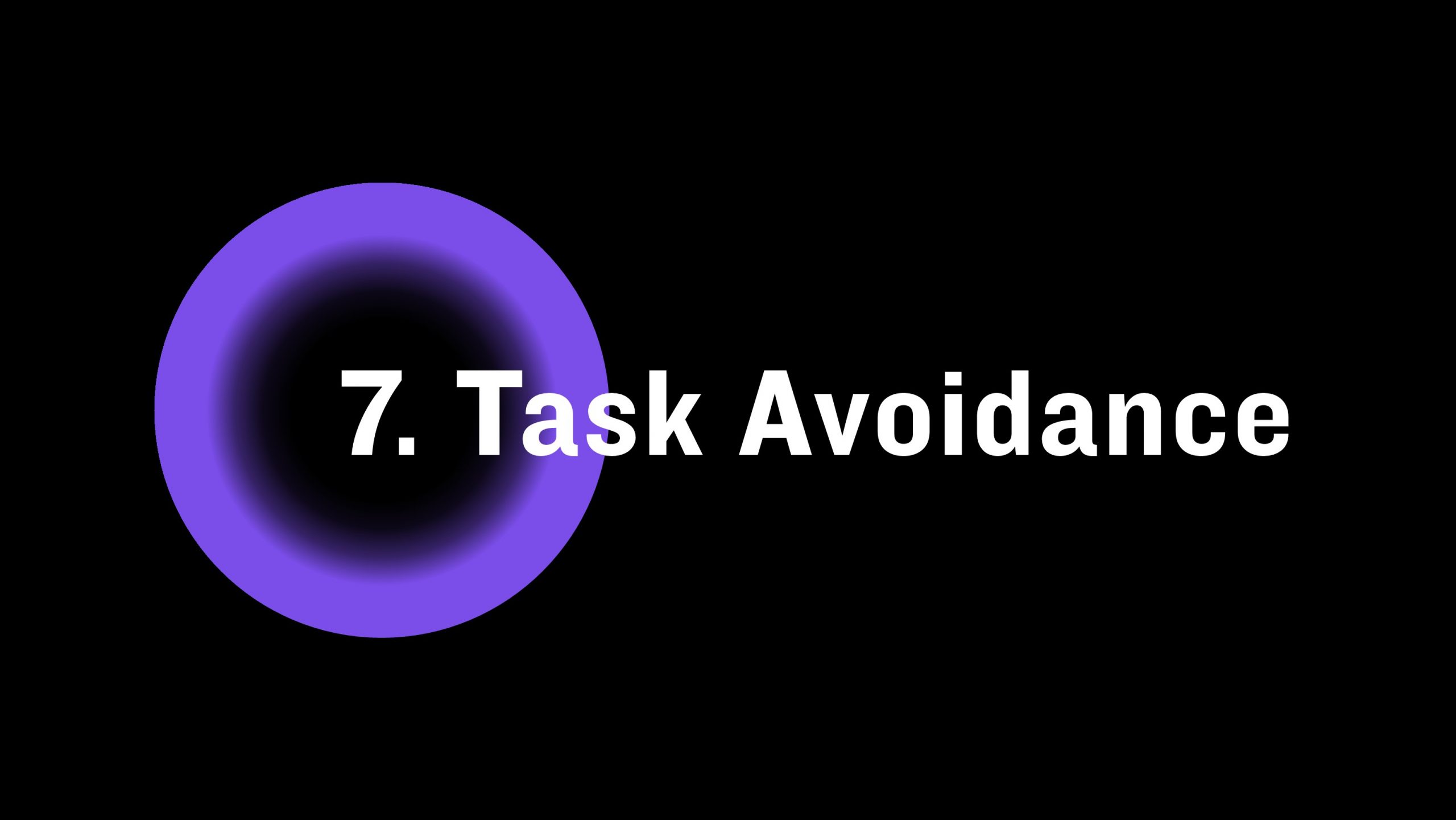 Task avoidance