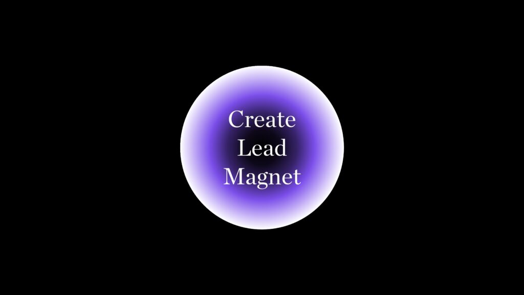 Create lead magnets